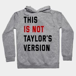 this is not taylor's version Hoodie